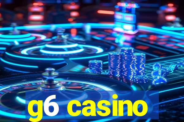 g6 casino